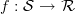 f:\mathcal{S}\to\mathcal{R}