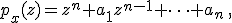p_x(z) = z^n + a_1z^{n-1} + \dots + a_n\,,