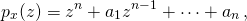 \[p_x(z) = z^n + a_1z^{n-1} + \dots + a_n\,,\]