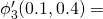 \phi'_3(0.1, 0.4) =